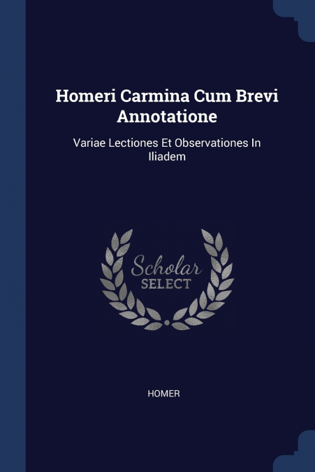 Homeri Carmina Cum Brevi Annotatione