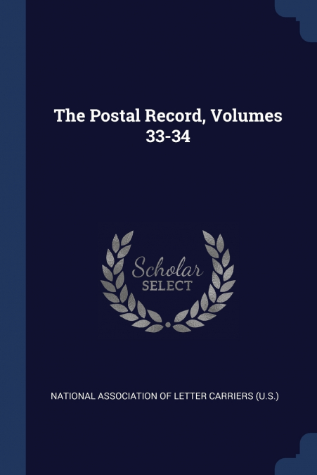 The Postal Record, Volumes 33-34