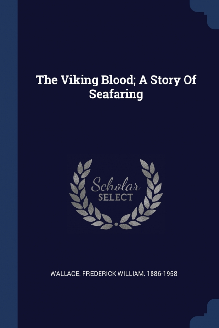 The Viking Blood; A Story Of Seafaring