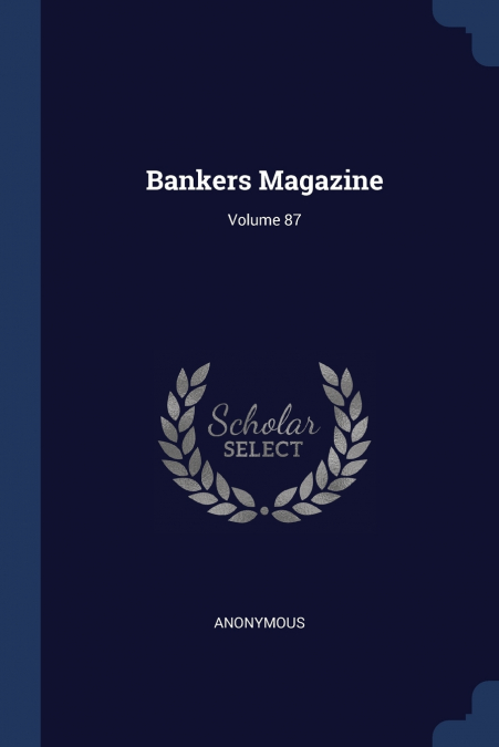 Bankers Magazine; Volume 87