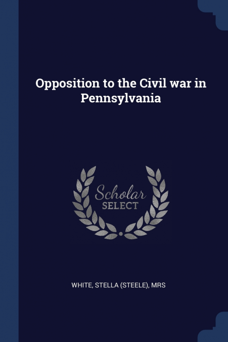 Opposition to the Civil war in Pennsylvania