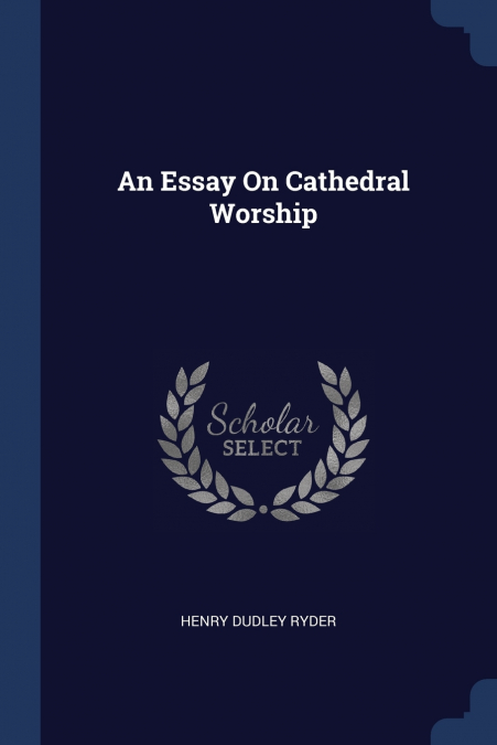 An Essay On Cathedral Worship