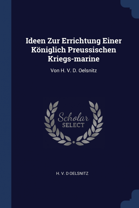 Ideen Zur Errichtung Einer Königlich Preussischen Kriegs-marine