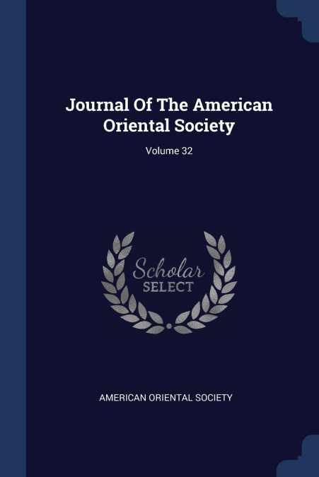 Journal Of The American Oriental Society; Volume 32