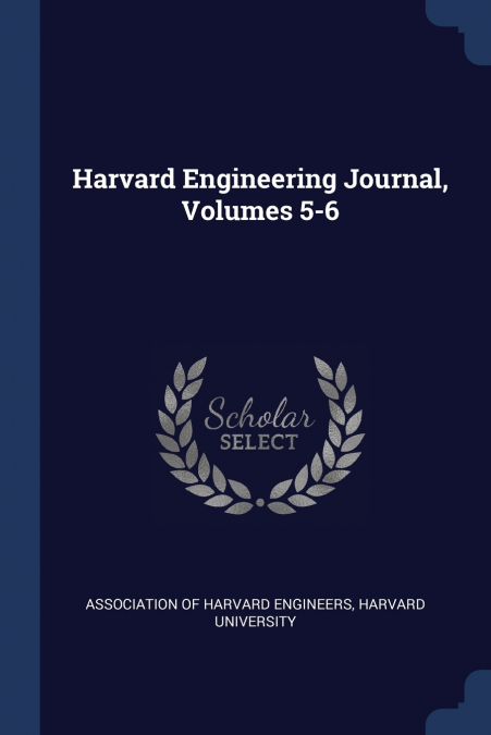 Harvard Engineering Journal, Volumes 5-6