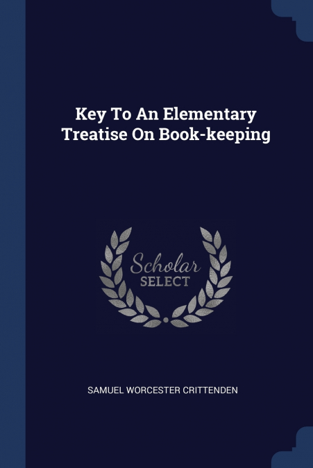 Key To An Elementary Treatise On Book-keeping