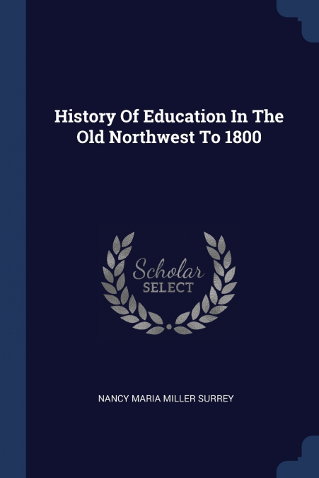 History Of Education In The Old Northwest To 1800