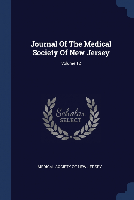 Journal Of The Medical Society Of New Jersey; Volume 12