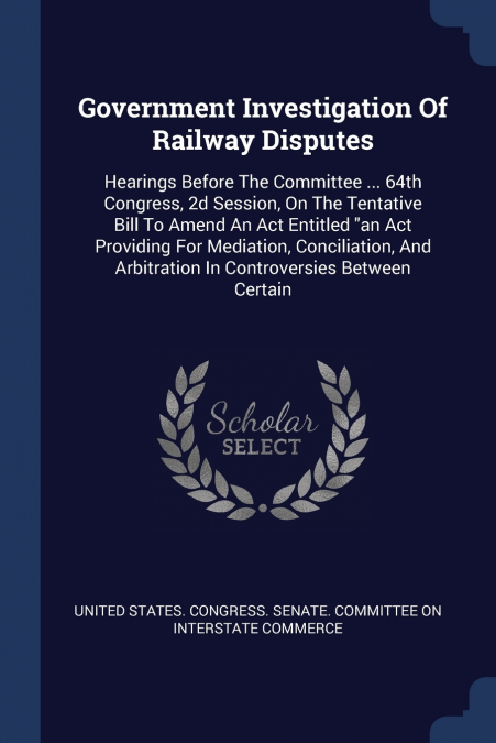 Government Investigation Of Railway Disputes
