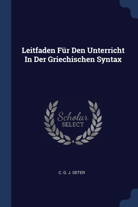 Leitfaden Für Den Unterricht In Der Griechischen Syntax