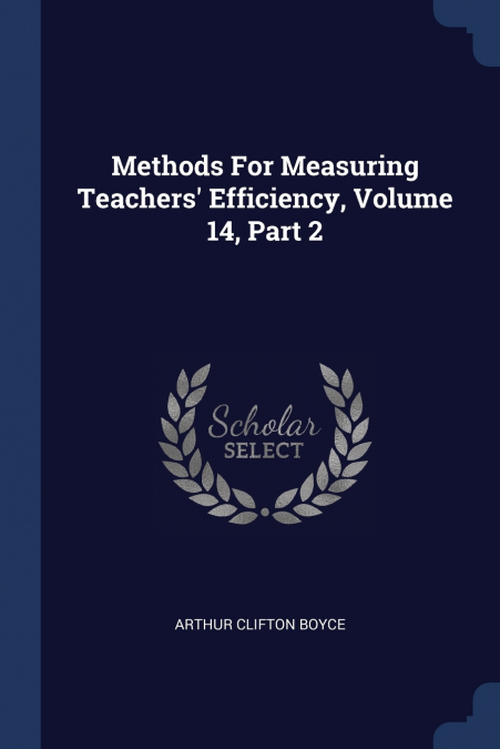Methods For Measuring Teachers’ Efficiency, Volume 14, Part 2