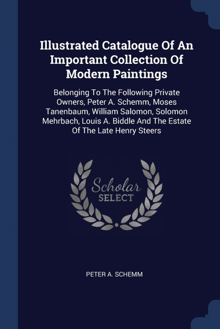 Illustrated Catalogue Of An Important Collection Of Modern Paintings