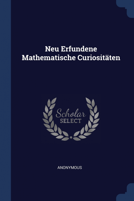 Neu Erfundene Mathematische Curiositäten
