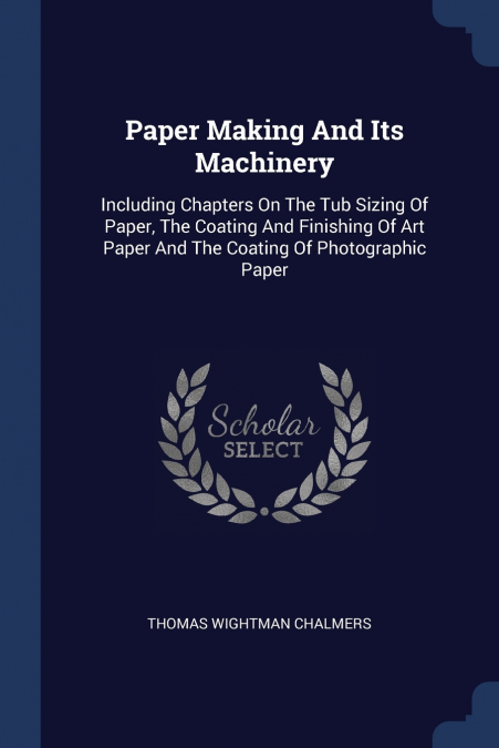 Paper Making And Its Machinery