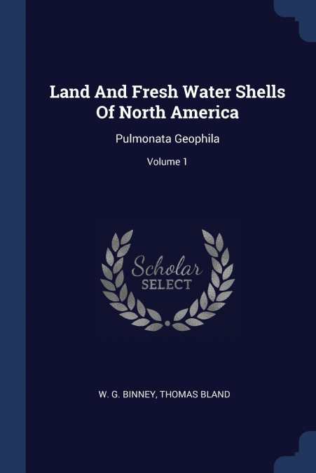 Land And Fresh Water Shells Of North America