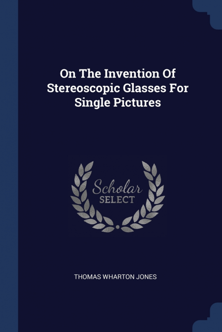 On The Invention Of Stereoscopic Glasses For Single Pictures