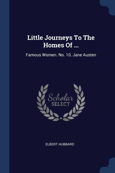Little Journeys To The Homes Of ...