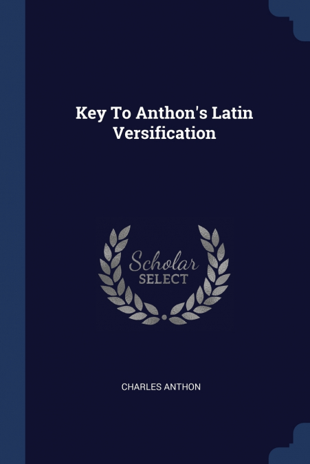 Key To Anthon’s Latin Versification