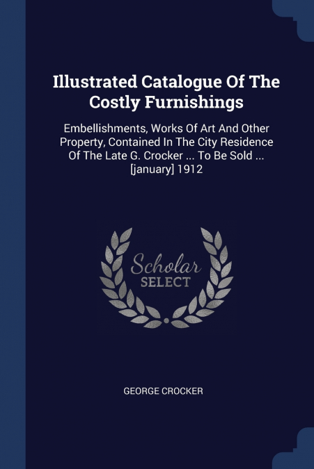 Illustrated Catalogue Of The Costly Furnishings