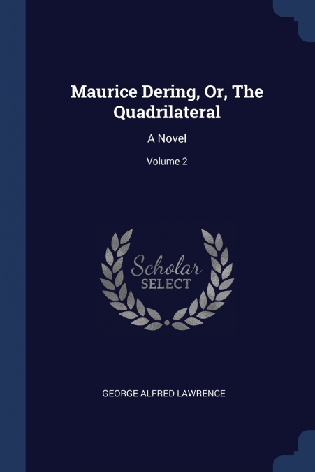 Maurice Dering, Or, The Quadrilateral