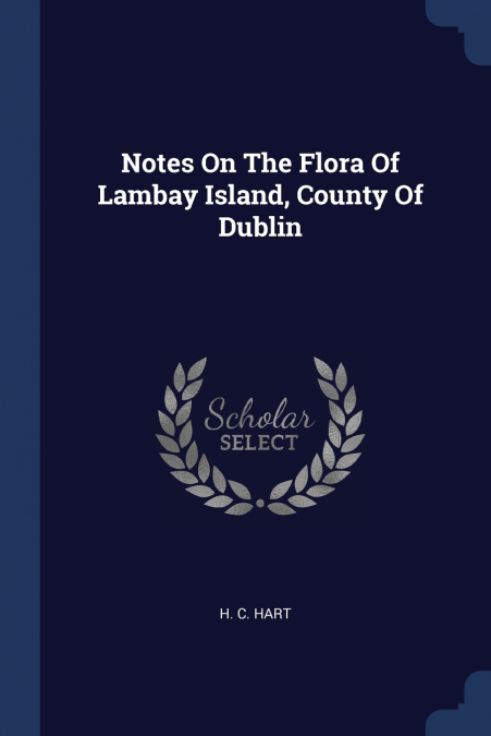 Notes On The Flora Of Lambay Island, County Of Dublin
