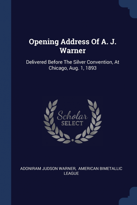 Opening Address Of A. J. Warner