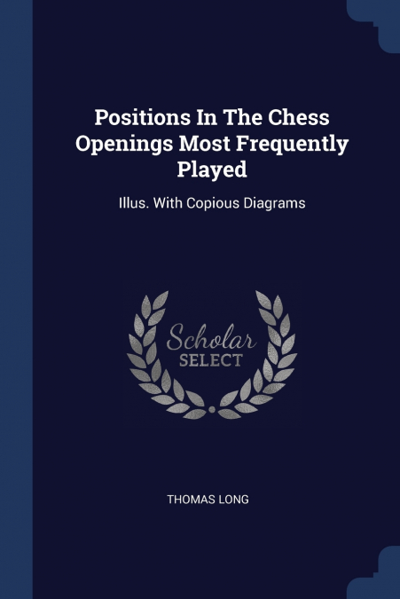 Positions In The Chess Openings Most Frequently Played