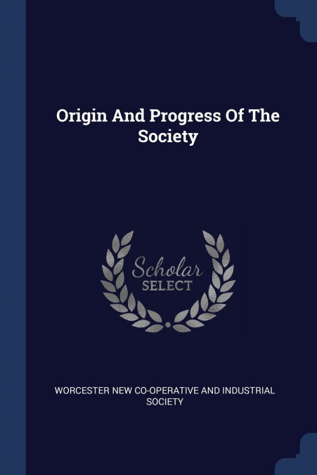 Origin And Progress Of The Society