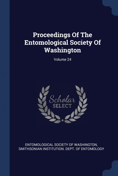 Proceedings Of The Entomological Society Of Washington; Volume 24