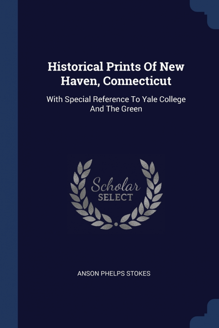 Historical Prints Of New Haven, Connecticut