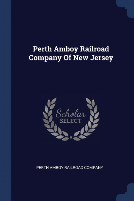Perth Amboy Railroad Company Of New Jersey