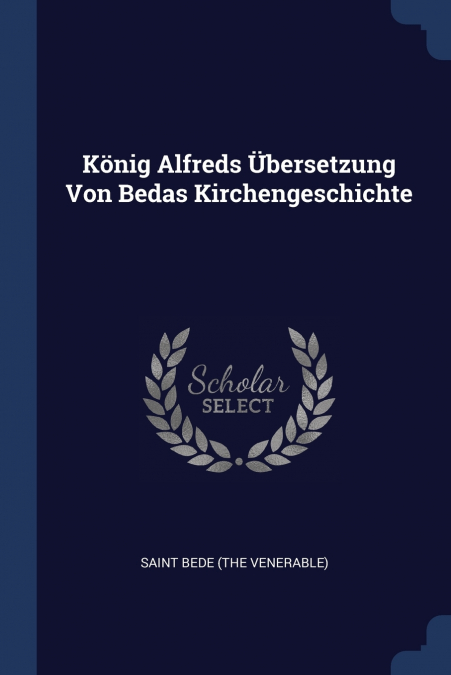 König Alfreds Übersetzung Von Bedas Kirchengeschichte