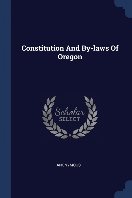 Constitution And By-laws Of Oregon