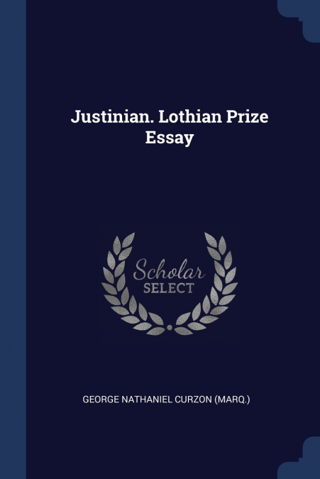 Justinian. Lothian Prize Essay