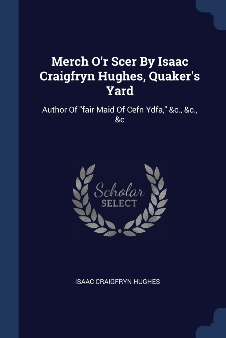 Merch O’r Scer By Isaac Craigfryn Hughes, Quaker’s Yard