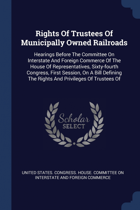 Rights Of Trustees Of Municipally Owned Railroads