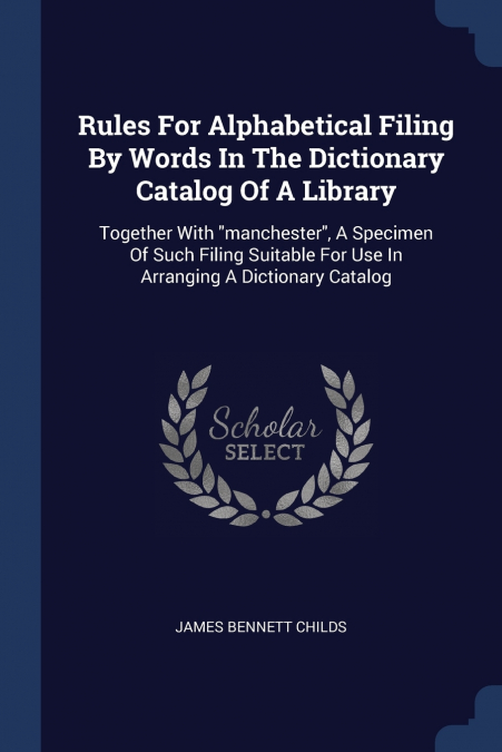 Rules For Alphabetical Filing By Words In The Dictionary Catalog Of A Library