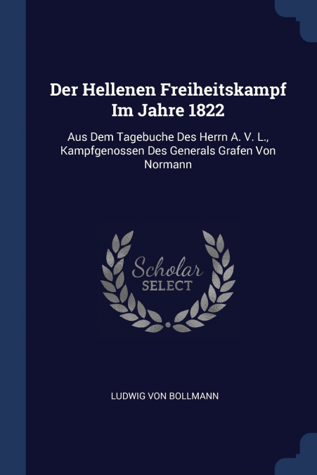 Der Hellenen Freiheitskampf Im Jahre 1822