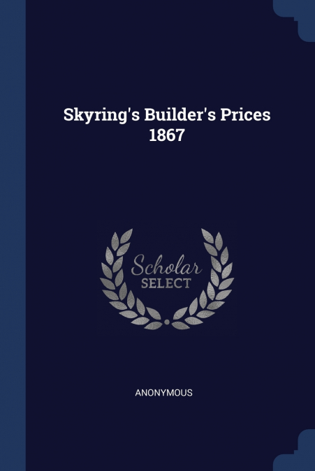 Skyring’s Builder’s Prices 1867