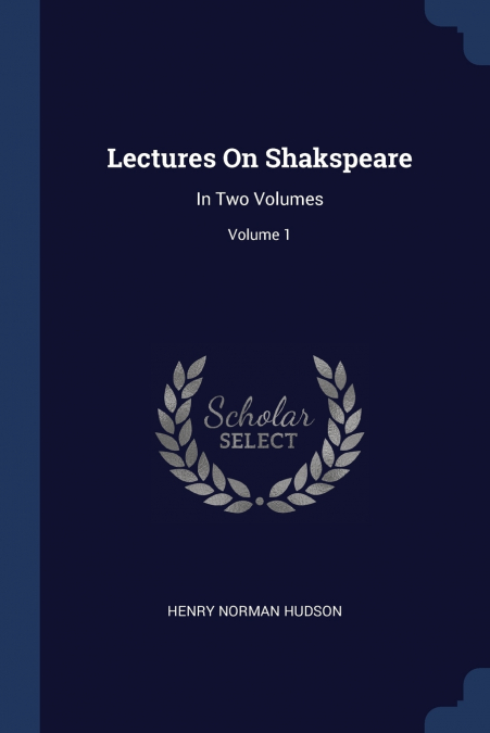 Lectures On Shakspeare