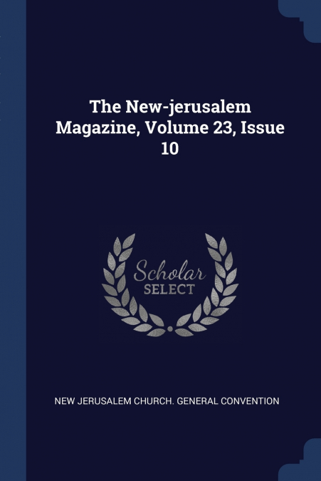 The New-jerusalem Magazine, Volume 23, Issue 10