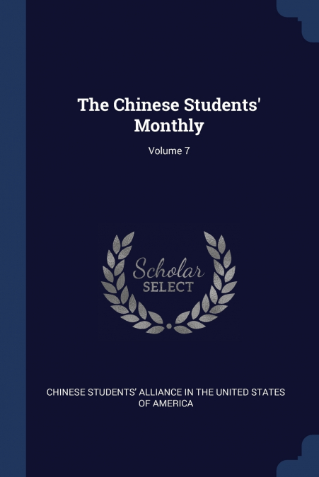 The Chinese Students’ Monthly; Volume 7