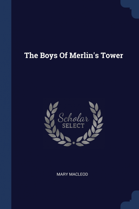 The Boys Of Merlin’s Tower