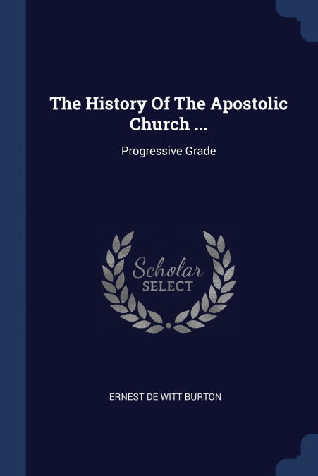 The History Of The Apostolic Church ...
