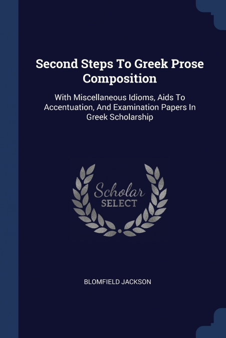 Second Steps To Greek Prose Composition