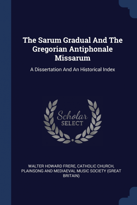 The Sarum Gradual And The Gregorian Antiphonale Missarum