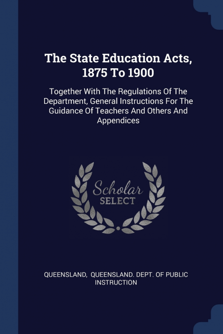 The State Education Acts, 1875 To 1900