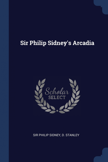 Sir Philip Sidney’s Arcadia