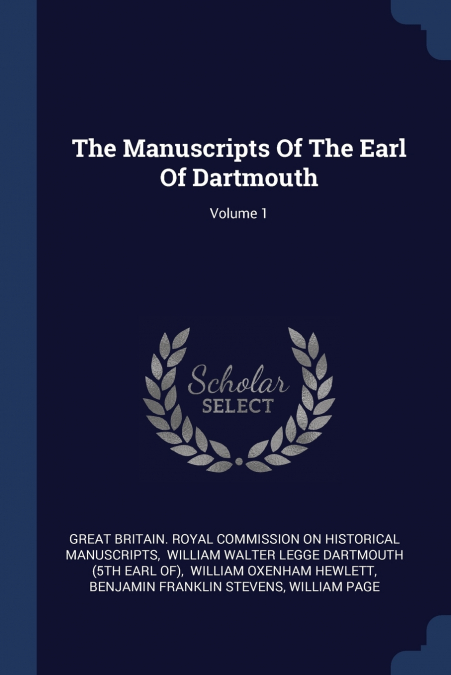 The Manuscripts Of The Earl Of Dartmouth; Volume 1