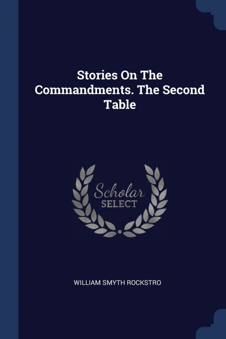 Stories On The Commandments. The Second Table